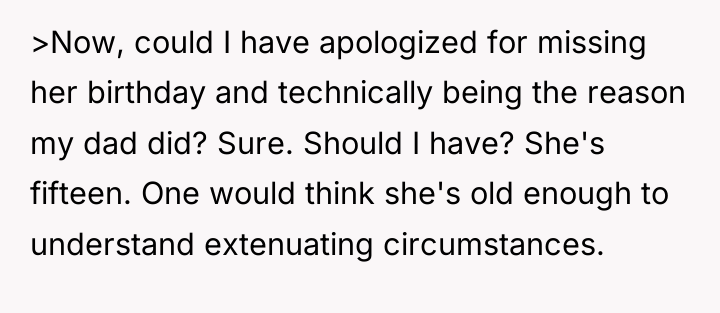 >Now, could I have apologized for missing her birthday and...