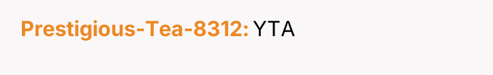 Prestigious-Tea-8312 YTA