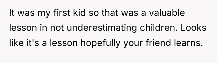 It was my first kid so that was a valuable...