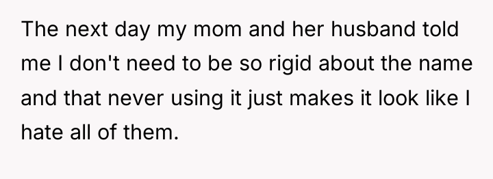 The next day my mom and her husband told me...