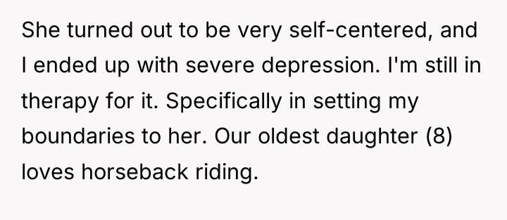 She turned out to be very self-centered, and I ended...