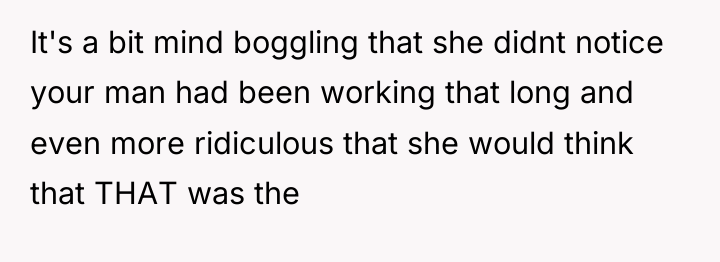 It's a bit mind boggling that she didnt notice your...