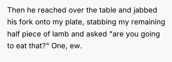 Then he reached over the table and jabbed his fork...