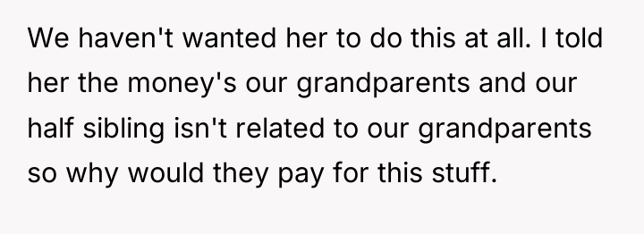 We haven't wanted her to do this at all. I...