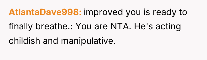 AtlantaDave998 improved you is ready to finally breathe.: You are...
