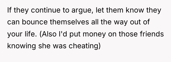 If they continue to argue, let them know they can...
