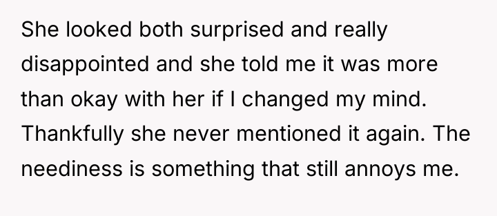 She looked both surprised and really disappointed and she told...