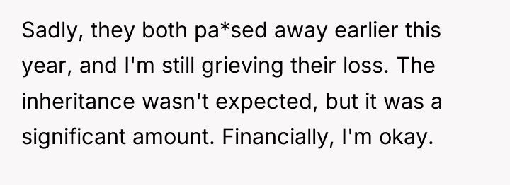 Sadly, they both pa*sed away earlier this year, and I'm...