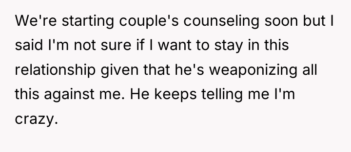 We're starting couple's counseling soon but I said I'm not...
