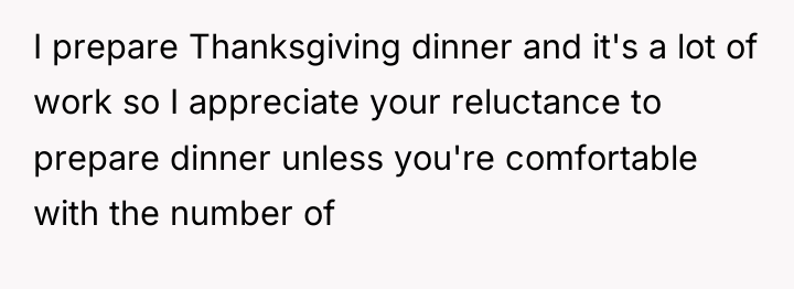 I prepare Thanksgiving dinner and it's a lot of work...