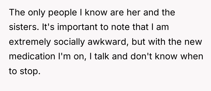 The only people I know are her and the sisters....