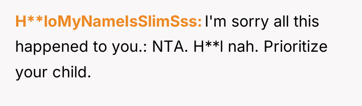 H**loMyNameIsSlimSss I'm sorry all this happened to you.: NTA. H**l...