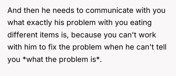 And then he needs to communicate with you what exactly...