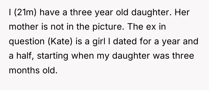 I (21m) have a three year old daughter. Her mother...