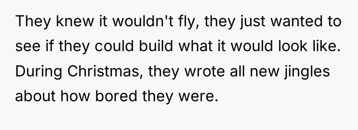 They knew it wouldn't fly, they just wanted to see...
