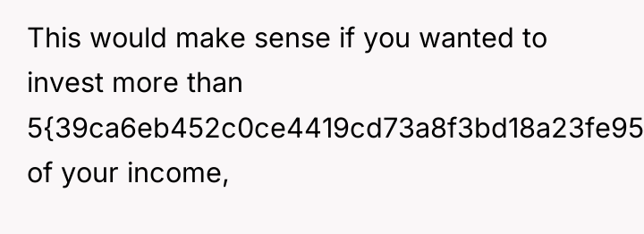 This would make sense if you wanted to invest more...