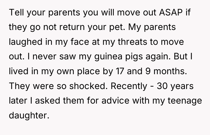 Tell your parents you will move out ASAP if they...