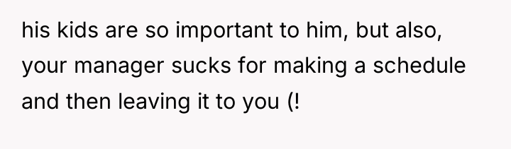 his kids are so important to him, but also, your...