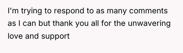 I'm trying to respond to as many comments as I...