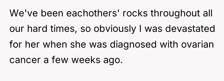 We've been eachothers' rocks throughout all our hard times, so...