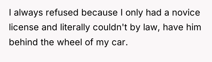 I always refused because I only had a novice license...
