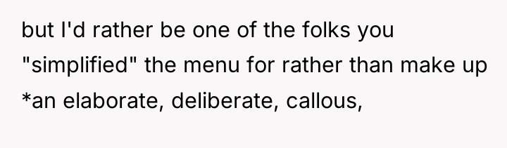 but I'd rather be one of the folks you "simplified"...