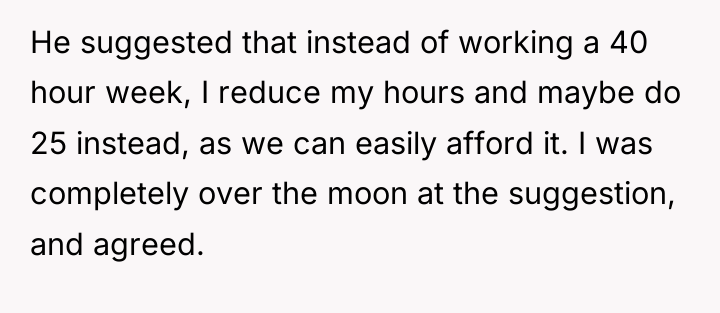 He suggested that instead of working a 40 hour week,...