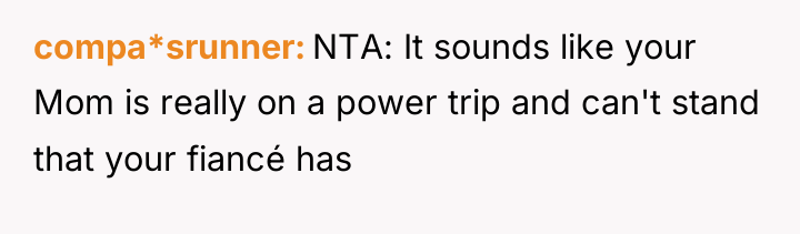 compa*srunner NTA: It sounds like your Mom is really on...