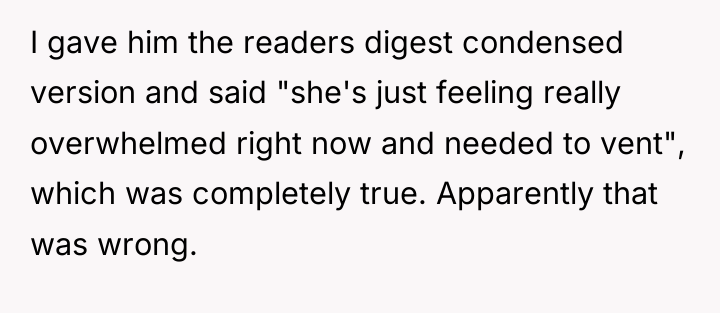 I gave him the readers digest condensed version and said...