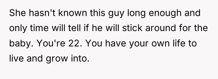 She hasn't known this guy long enough and only time...
