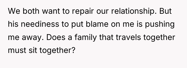 We both want to repair our relationship. But his neediness...