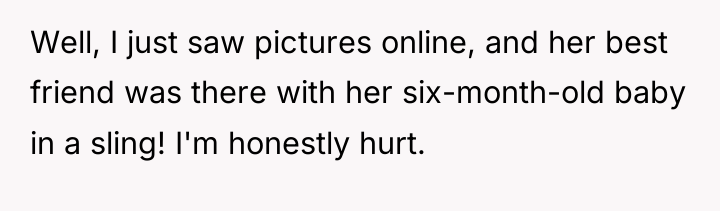 Well, I just saw pictures online, and her best friend...