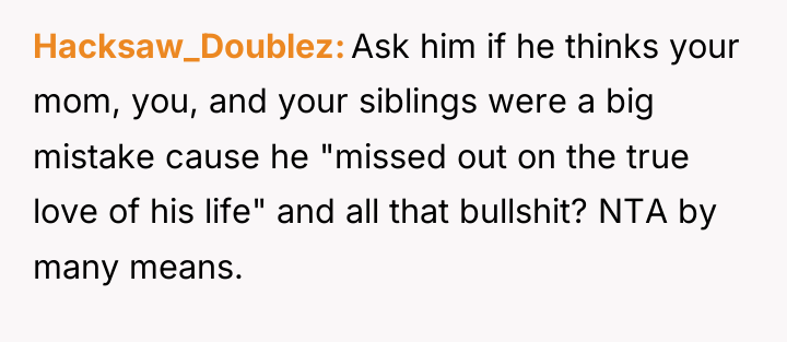 Hacksaw_Doublez Ask him if he thinks your mom, you, and...