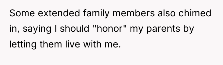 Some extended family members also chimed in, saying I should...