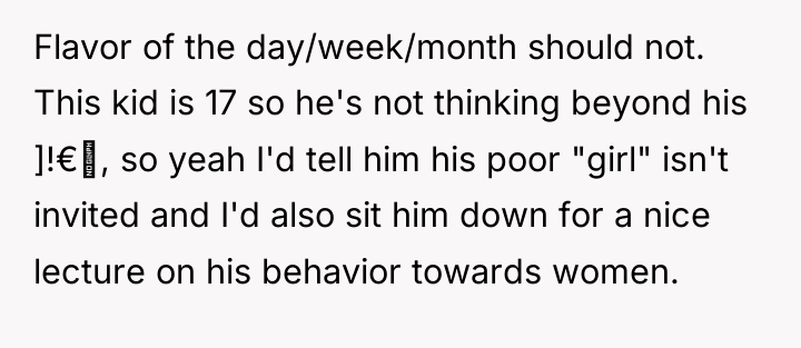 Flavor of the day/week/month should not. This kid is 17...