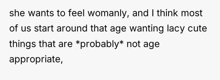 she wants to feel womanly, and I think most of...