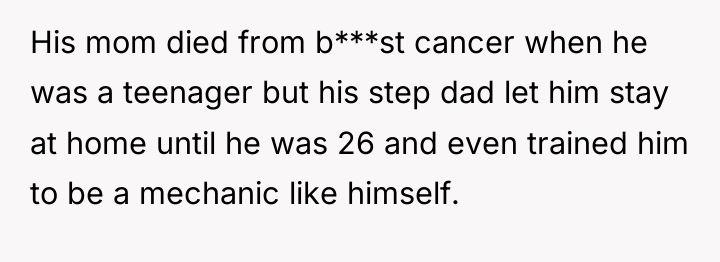 His mom died from b***st cancer when he was a...