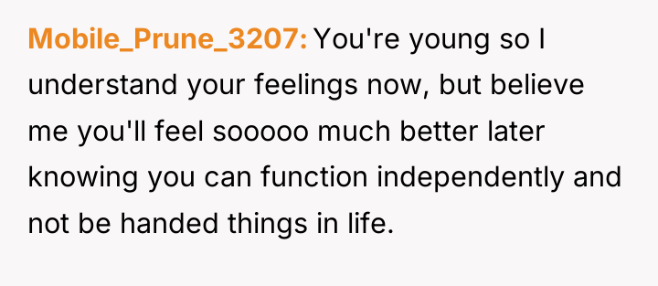 Mobile_Prune_3207 You're young so I understand your feelings now, but...