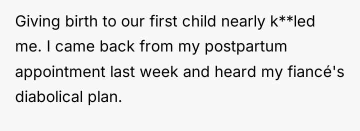 Giving birth to our first child nearly k**led me. I...