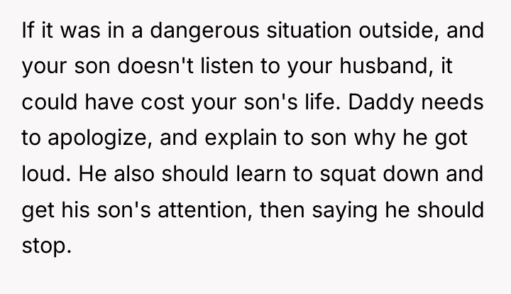 If it was in a dangerous situation outside, and your...