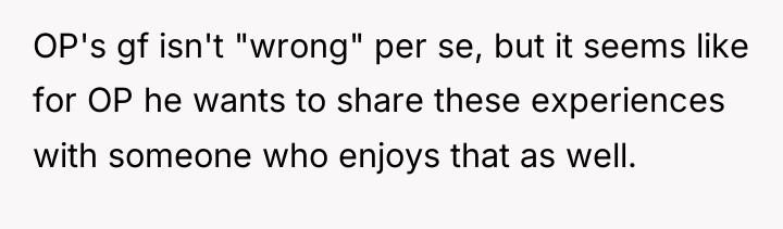 OP's gf isn't "wrong" per se, but it seems like...