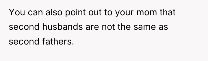 You can also point out to your mom that second...