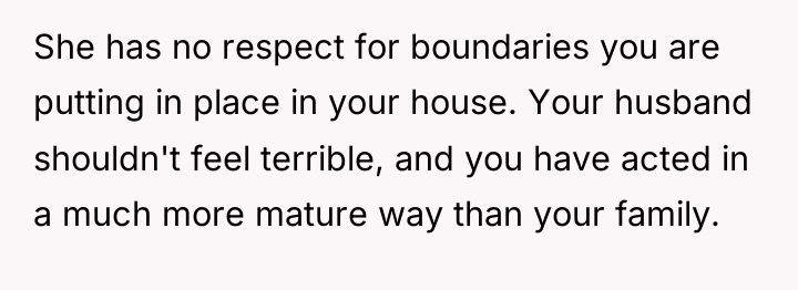 She has no respect for boundaries you are putting in...