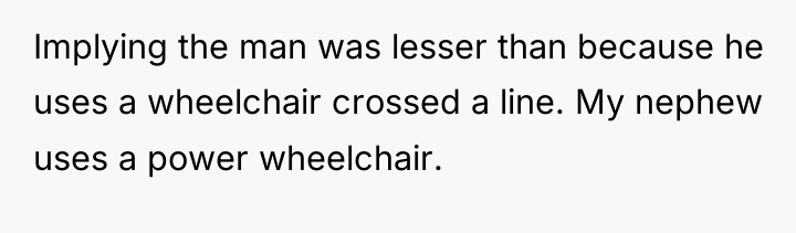 Implying the man was lesser than because he uses a...