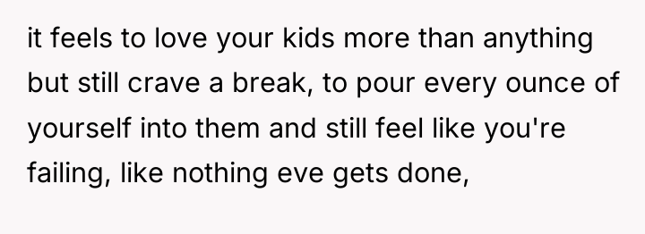 it feels to love your kids more than anything but...
