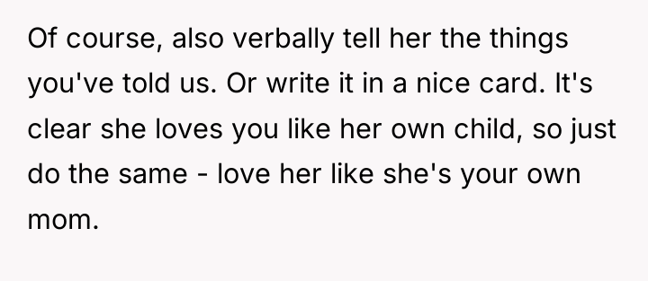 Of course, also verbally tell her the things you've told...