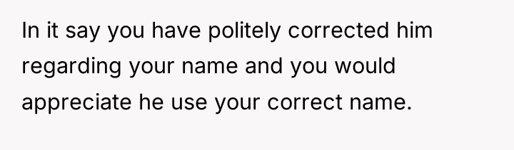In it say you have politely corrected him regarding your...