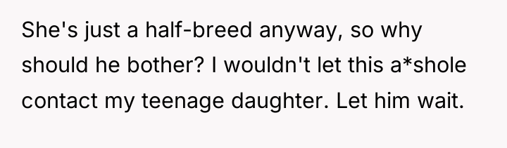 She's just a half-breed anyway, so why should he bother?...
