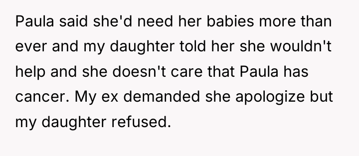 Paula said she'd need her babies more than ever and...