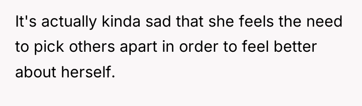 It's actually kinda sad that she feels the need to...